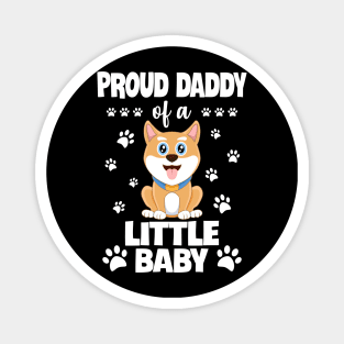 Proud Daddy Of A Little Baby Magnet